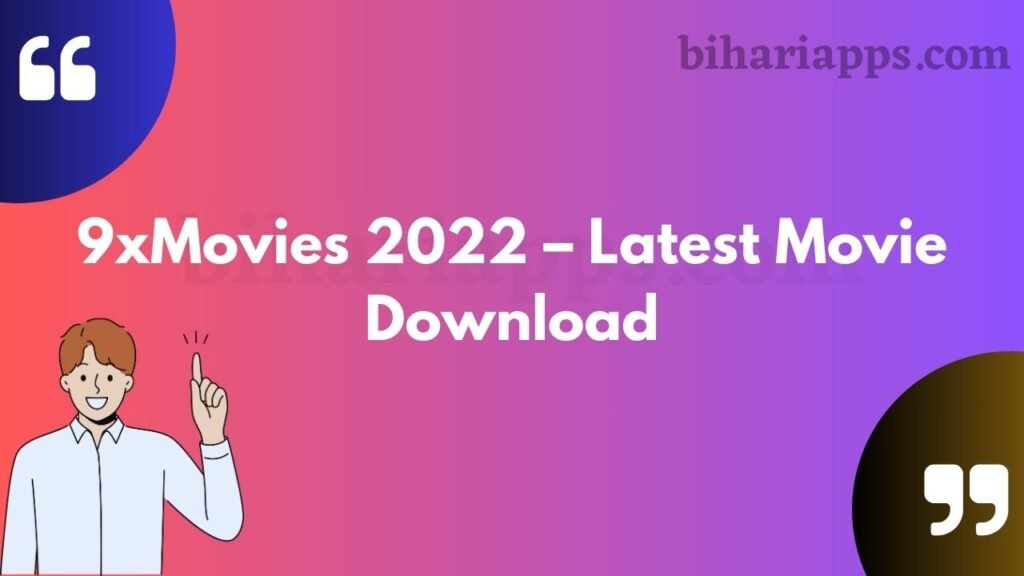 9xMovies 2022 – Latest Movie Download